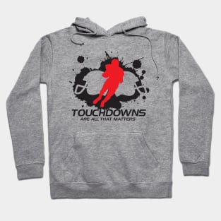 Touchdowns Hoodie